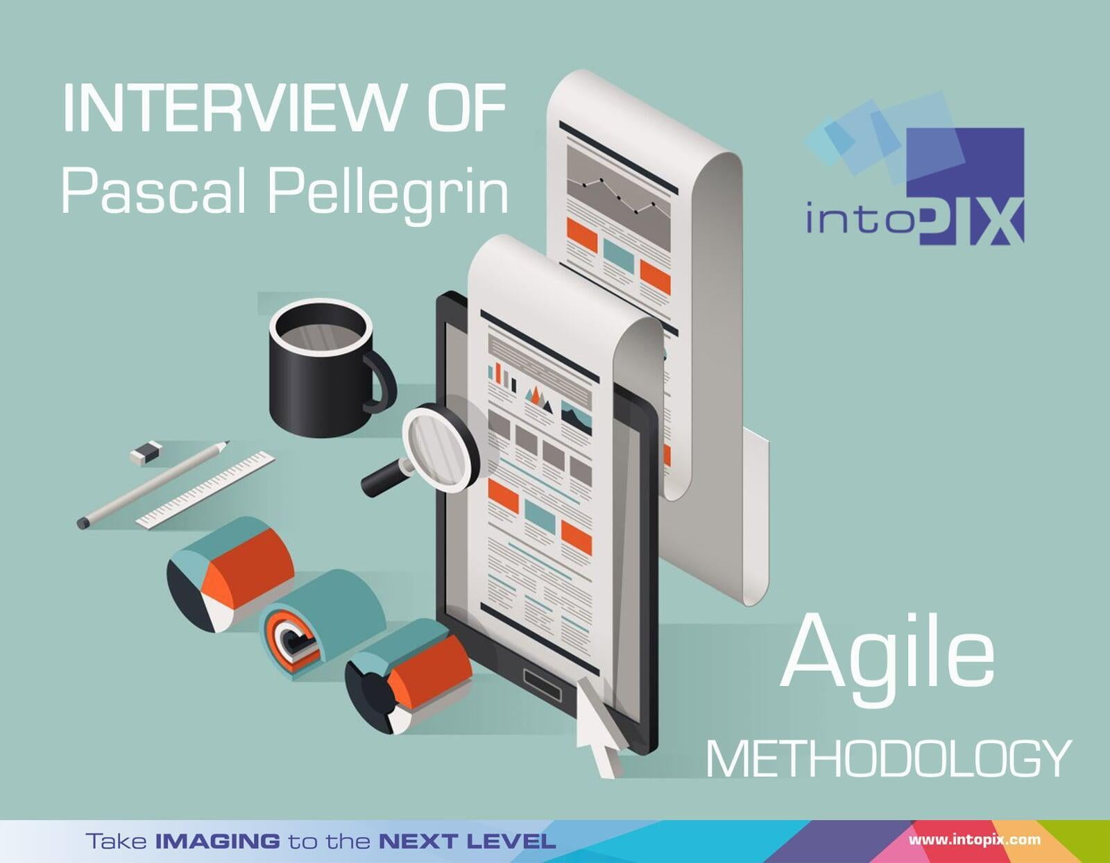 Pascal Pellegrin的采访。敏捷方法学在Intopix!